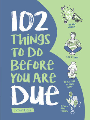 cover image of 102 Things to Do Before you Are Due